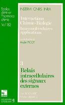 Couverture du livre « Relais intracellulaires des signaux externes coll interactions chimie biologie bases moleculaires ap » de Bockaert aux éditions Tec Et Doc