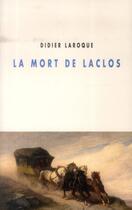 Couverture du livre « La mort de Laclos » de Didier Laroque aux éditions Champ Vallon