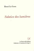 Couverture du livre « Solstice des lumières » de Henri Le Guen Kapras aux éditions La Bartavelle