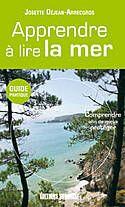 Couverture du livre « Apprendre à lire la mer » de Dejean-Arrecgros Jos aux éditions Sud Ouest Editions