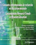 Couverture du livre « Courants contemporains de recherche en éducation muséale / contemporary research trends in museum education » de  aux éditions Multimondes