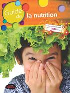 Couverture du livre « Guide De La Nutrition » de Girard-Audet Catheri aux éditions Les Malins