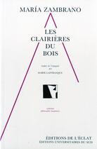 Couverture du livre « Les clairieres du bois » de Maria Zambrano aux éditions Eclat