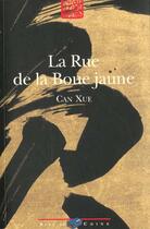 Couverture du livre « La Rue De La Boue Jaune » de Can Xue aux éditions Bleu De Chine
