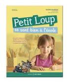 Couverture du livre « Petit loup se sent bien a l'ecole - recueil d'allegories et guide d'acompagnement pour favoriser une » de Bourque/Berghella aux éditions Midi Trente