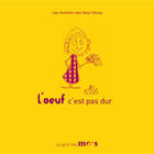 Couverture du livre « L'oeuf, c'est pas dur » de Marjolaine Brillant aux éditions Le Gout Des Mots