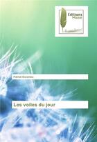 Couverture du livre « Les voiles du jour » de Patrick Durantou aux éditions Muse