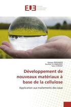 Couverture du livre « Developpement de nouveaux materiaux a base de la cellulose - application aux traitements des eaux » de Amhamdi/El Barkany aux éditions Editions Universitaires Europeennes