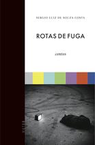 Couverture du livre « Rotas de fuga » de Sergio Luiz De Souza Costa aux éditions Ímã Editorial