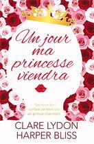 Couverture du livre « Un jour ma princesse viendra » de Harper Bliss et Clare Lydon aux éditions Books On Demand