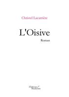 Couverture du livre « L'oisive » de Christel Lacarriere aux éditions Baudelaire