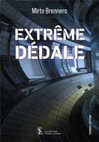 Couverture du livre « Extreme dedale » de Brennero Mirto aux éditions Sydney Laurent