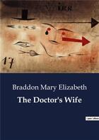 Couverture du livre « The doctor's wife » de Mary Elizabeth B. aux éditions Culturea