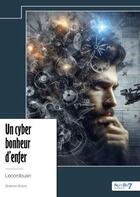 Couverture du livre « Un cyber bonheur d'enfer » de Lecordouan aux éditions Nombre 7