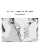 Couverture du livre « BILLETS CINERAMA 2017 2020 » de Rabault Philippe aux éditions Thebookedition.com