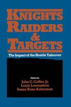 Couverture du livre « Knights, Raiders, and Targets: The Impact of the Hostile Takeover » de John C Coffee aux éditions Oxford University Press Usa