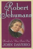 Couverture du livre « Robert Schumann: Herald of a 