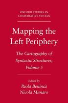 Couverture du livre « Mapping the Left Periphery: The Cartography of Syntactic Structures, V » de Paola Beninca aux éditions Oxford University Press Usa