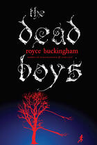 Couverture du livre « The Dead Boys » de Royce Buckingham aux éditions Penguin Group Us