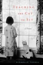 Couverture du livre « Teaching the Cat to Sit » de Theall Michelle aux éditions Gallery Books