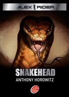Couverture du livre « Alex Rider t.7 ; snakehead » de Anthony Horowitz aux éditions Le Livre De Poche Jeunesse