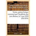 Couverture du livre « Venise, poeme lyrique couronne par l'academie des jeux floraux, le 3 mai 1834 » de Du Pont De L'Etang aux éditions Hachette Bnf