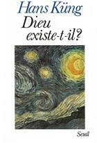 Couverture du livre « Dieu existe-t-il ? » de Hans Kung aux éditions Seuil
