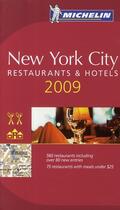 Couverture du livre « Guide rouge Michelin ; New York City ; restaurants and hotels (édition 2009) » de Collectif Michelin aux éditions Michelin