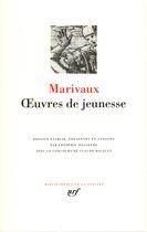 Couverture du livre « Oeuvres de jeunesse » de Pierre De Marivaux aux éditions Gallimard