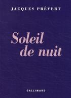 Couverture du livre « Soleil de nuit » de Jacques Prevert aux éditions Gallimard