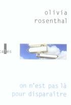 Couverture du livre « On n'est pas là pour disparaître » de Olivia Rosenthal aux éditions Gallimard