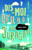 Couverture du livre « Dis-moi qu'il y a un ouragan » de Fabrice Emont aux éditions Gallimard Jeunesse