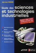 Couverture du livre « Guide des sciences et technologies industrielles (édition 2007) » de Jean-Louis Fanchon aux éditions Nathan