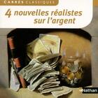 Couverture du livre « 4 nouvelles réalistes sur l'argent » de  aux éditions Nathan