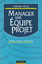 Couverture du livre « Management Des Equipes Projets » de Picq aux éditions Dunod