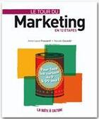 Couverture du livre « Le tour du marketing en 12 étapes » de Anne-Laure Frossard et Pascale Guceski aux éditions Dunod