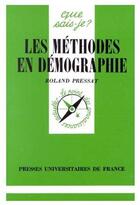 Couverture du livre « Les méthodes en démographie » de Roland Pressat aux éditions Que Sais-je ?