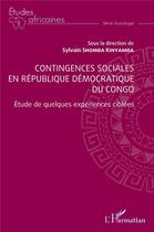 Couverture du livre « Contingences sociales en République Démocratique du Congo : étude de quelques expériences ciblées » de Sylvain Shomba-Kinyamba aux éditions L'harmattan