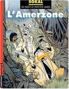 Couverture du livre « Canardo t.5 ; l'amerzone » de Benoit Sokal aux éditions Casterman