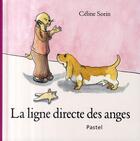 Couverture du livre « Ligne directe des anges (la) » de Celine Sorin aux éditions Ecole Des Loisirs