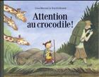 Couverture du livre « Attention au crocodile » de Eriksson Eva et Lisa Moroni aux éditions Ecole Des Loisirs