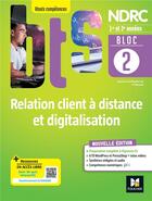 Couverture du livre « Bloc 2 - relation client a distance et digitalisation - bts ndrc 1re & 2e annees - ed.2022 - eleve » de Roussel/Alioui aux éditions Foucher