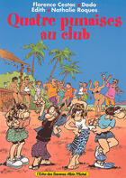 Couverture du livre « 4 punaises au club » de Roques et Cestac et Dodo et Edith aux éditions Drugstore