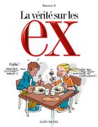 Couverture du livre « La vérité sur les ex » de Monsieur B. aux éditions Glenat