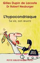 Couverture du livre « L'hypocondriaque ; sa vie, son oeuvre » de Dupin De Lacoste Gil aux éditions Payot