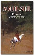 Couverture du livre « En avant, calme et droit » de Francois Nourissier aux éditions Grasset