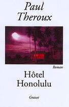 Couverture du livre « Hotel honolulu » de Theroux-P aux éditions Grasset Et Fasquelle