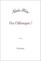 Couverture du livre « Vive l'Allemagne ! » de Alain Minc aux éditions Grasset