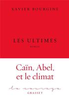 Couverture du livre « Les ultimes » de Xavier Bourgine aux éditions Grasset