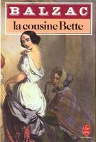 Couverture du livre « La cousine Bette » de Honoré De Balzac aux éditions Le Livre De Poche